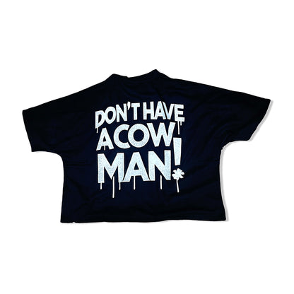 Dont Have A Cow Black Cropped T-shirt